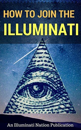 how do i become a member of the illuminati|how to join iluminate.